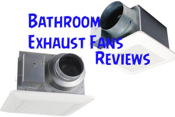 Best Bathroom Exhaust Fans
 Best Bathroom Exhaust Fans Top Rated Extraction Fans
