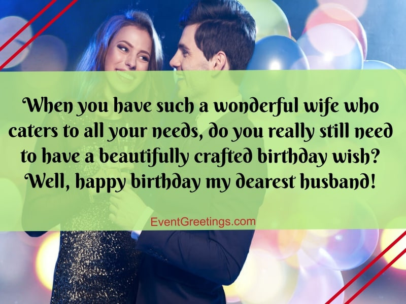 Best Birthday Wishes For Husband
 50 Best Birthday Wishes For Husband Best Graces That A