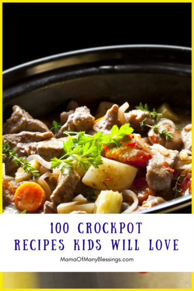 Best Crockpot Recipes For Kids
 100 Absolutely Awesome Crockpot Meals That Kids will LOVE