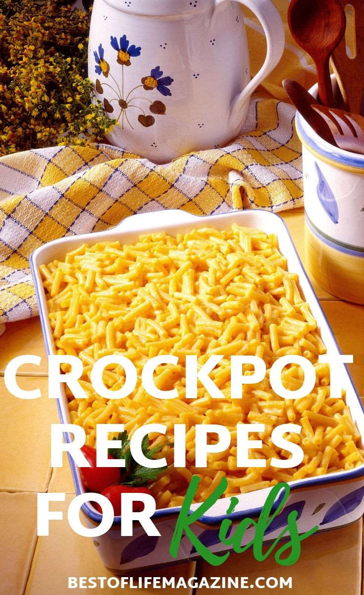 Best Crockpot Recipes For Kids
 Making these crockpot recipes for kids is easy and you can