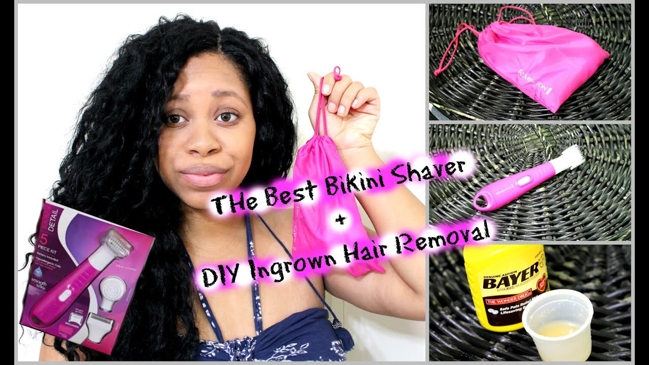 Best DIY Hair Removal
 The Best Bikini Shaver DIY Ingrown Hair Removal