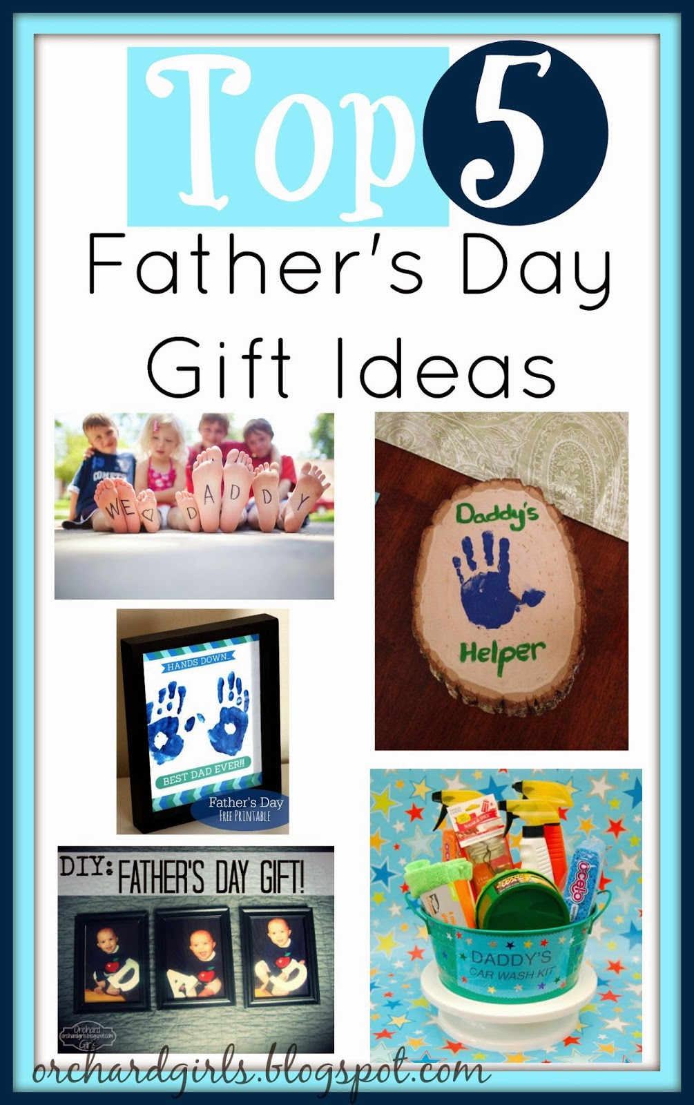 Best Fathers Day Gift Ideas
 Orchard Girls Top 5 Father s Day Gift Ideas from Kids