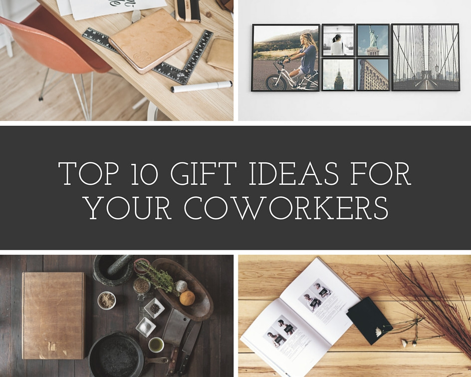 Best Gift Ideas For Coworkers
 Top Ten Gift Ideas for Your Coworkers