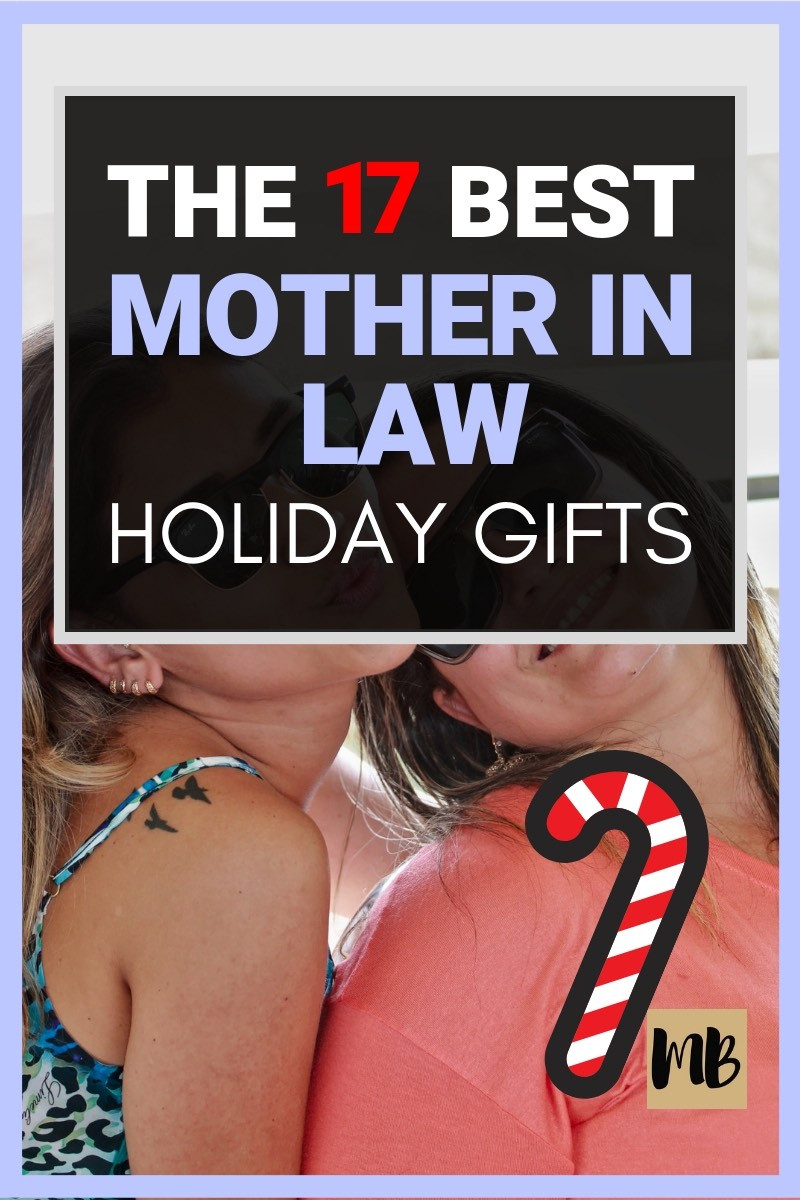 Best Gift Ideas For Mother In Law
 13 Best Christmas Gifts for Your Mother In Law