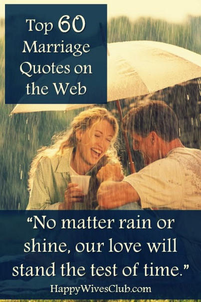 Best Marriage Quotes
 Top 60 Marriage Quotes on the Web