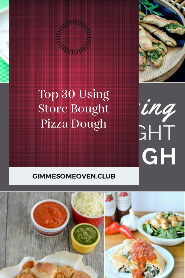 Best Store Bought Pizza Dough
 Top 30 Using Store Bought Pizza Dough Best Round Up