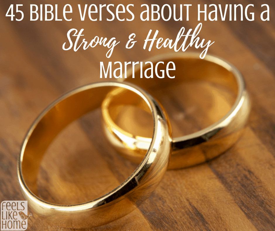 Biblical Marriage Quotes
 45 Bible Verses About Having A Strong & Healthy Marriage