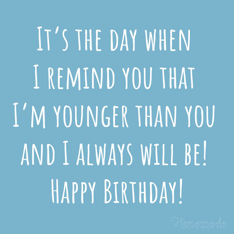 Big Brother Birthday Quotes
 150 Happy Birthday Wishes for Brother Best Funny