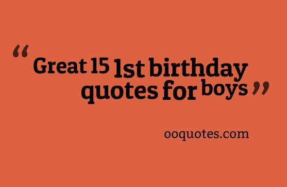 Birthday Boy Quotes
 Great 15 1st birthday quotes for boys – quotes