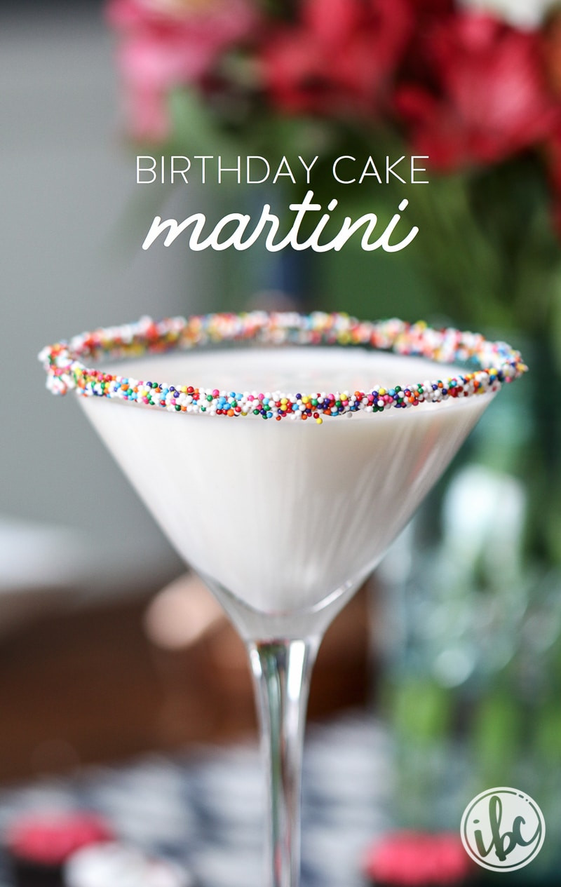 Birthday Cake Drink
 Birthday Cake Martini cake flavored martini with