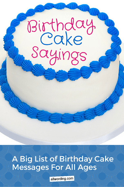 Birthday Cake Quotes
 A Big List of Birthday Cake Sayings AllWording