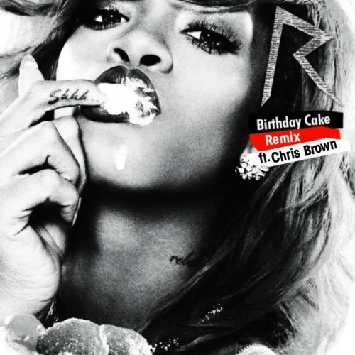 Birthday Cake Rihanna Mp3
 Birthday Cake Remix Single Chris Brown Rihanna mp3
