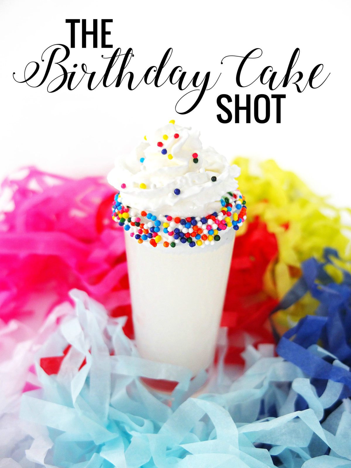Birthday Cake Shot Recipes
 Birthday Cake Shot Blogiversary