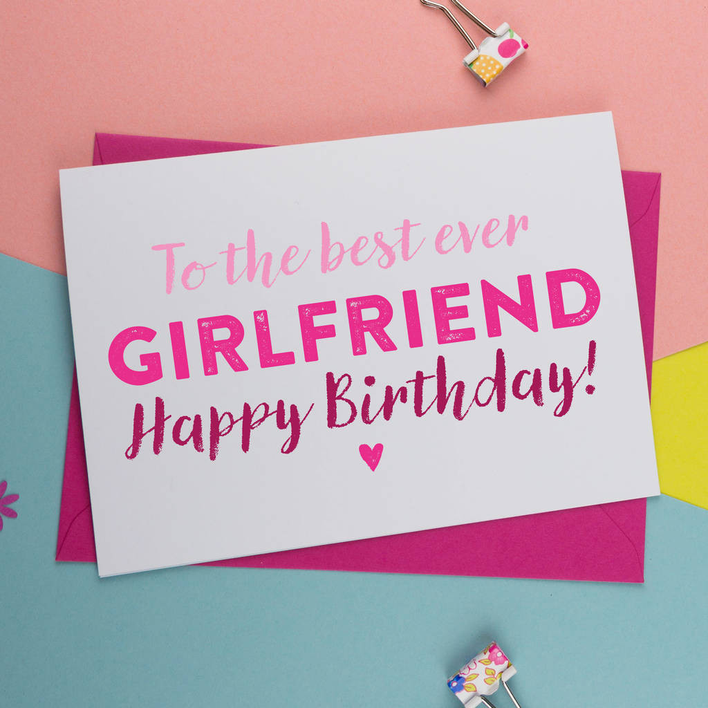 Birthday Card For Girlfriend
 birthday card for best ever girlfriend by a is for