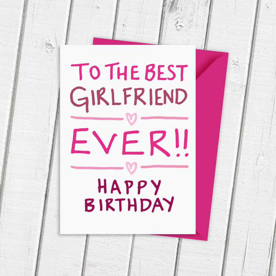 Birthday Card For Girlfriend
 birthday card for best girlfriend ever by a is for