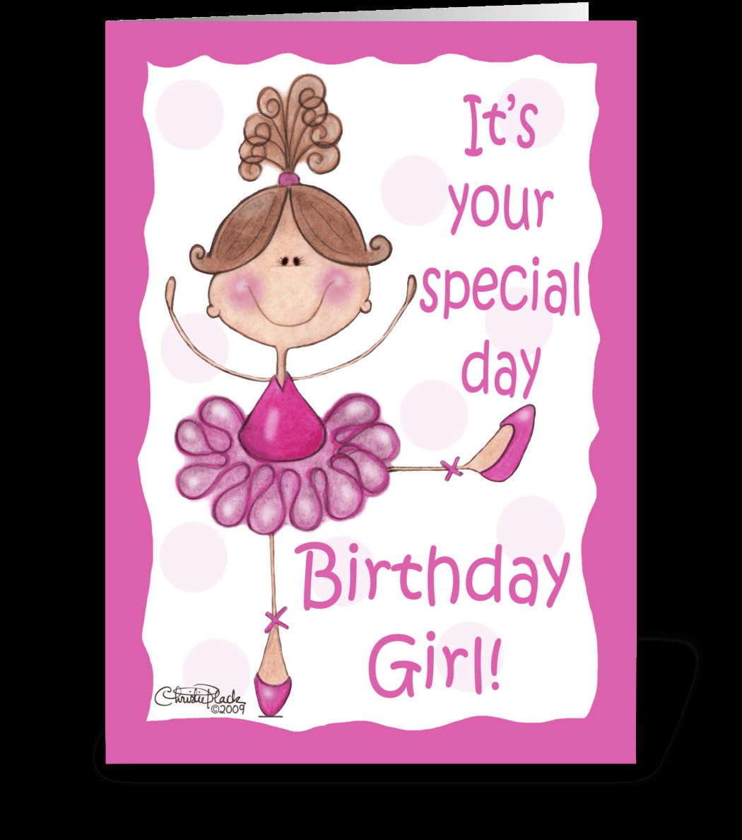 Birthday Cards For Girls
 Ballerina for Birthday Girl Send this greeting card