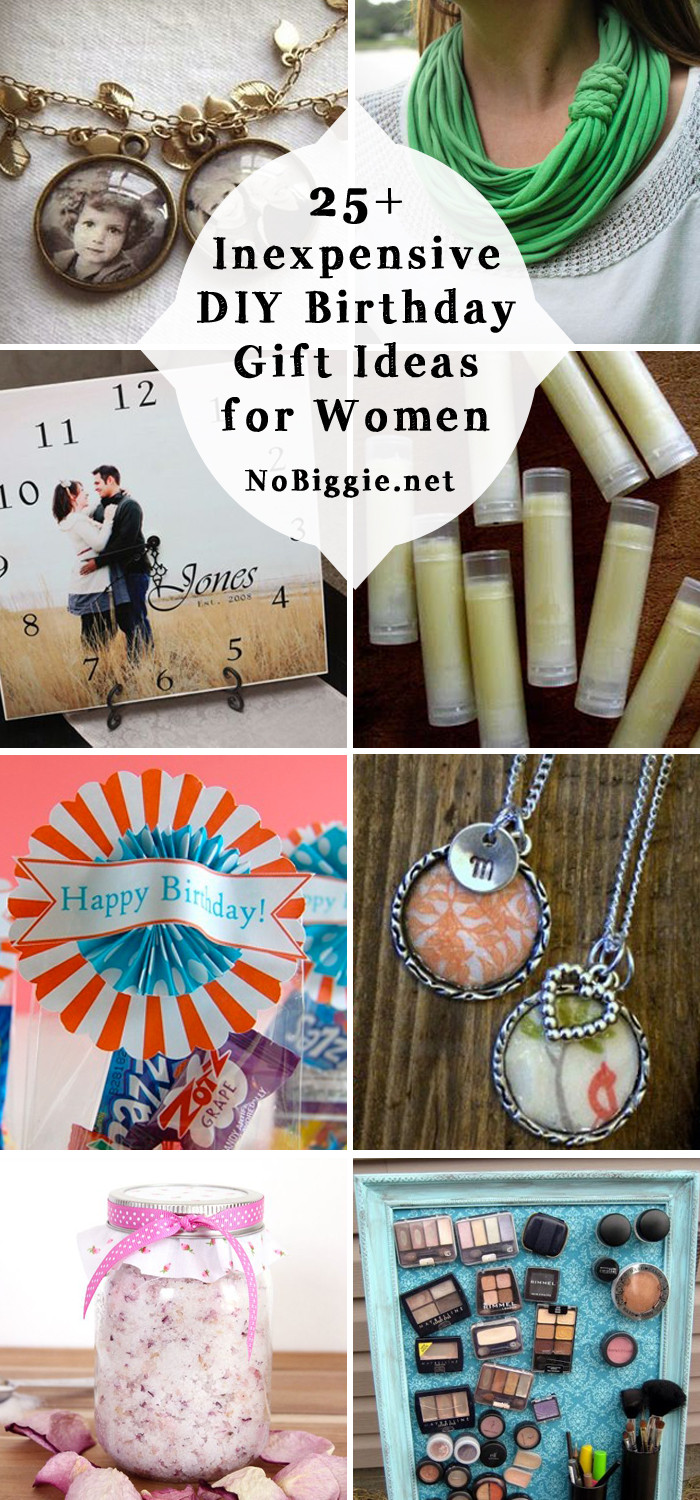 Birthday DIY Gifts
 25 Inexpensive DIY Birthday Gift Ideas for Women