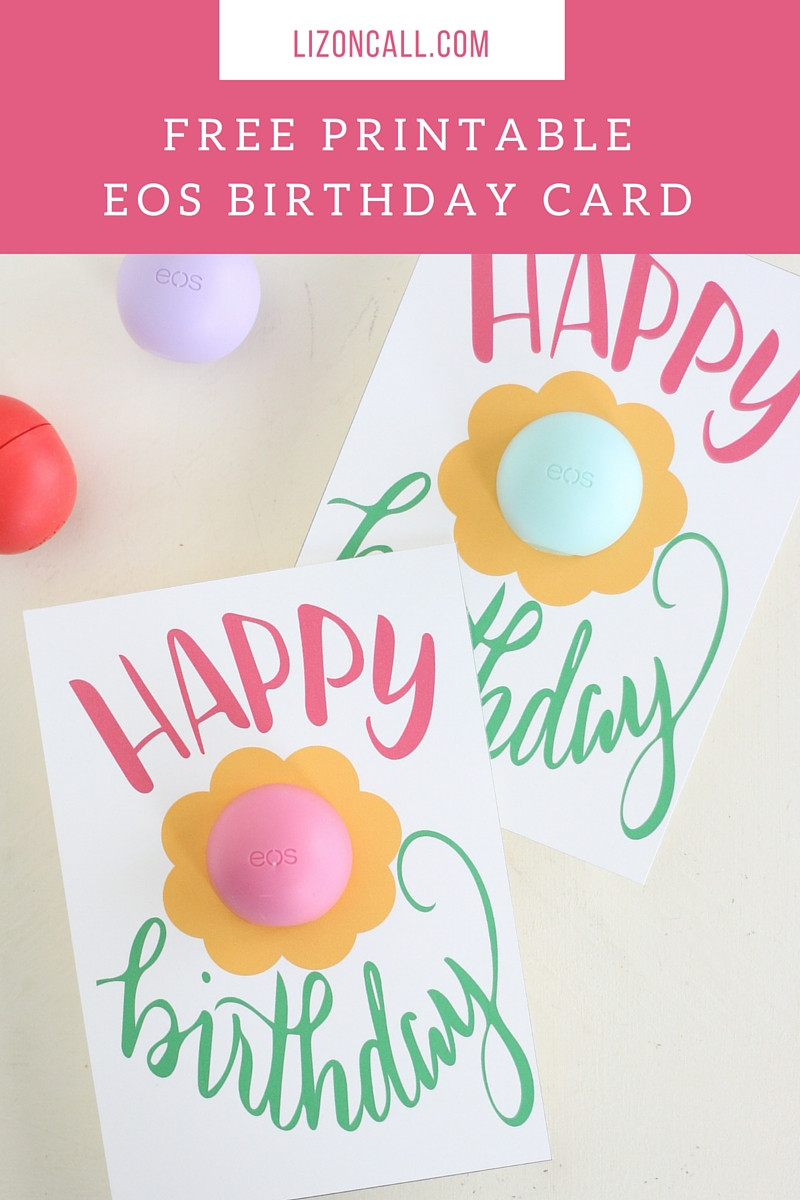 Birthday Gift Card Ideas
 Free Printable EOS Happy Birthday Gift Card Liz on Call