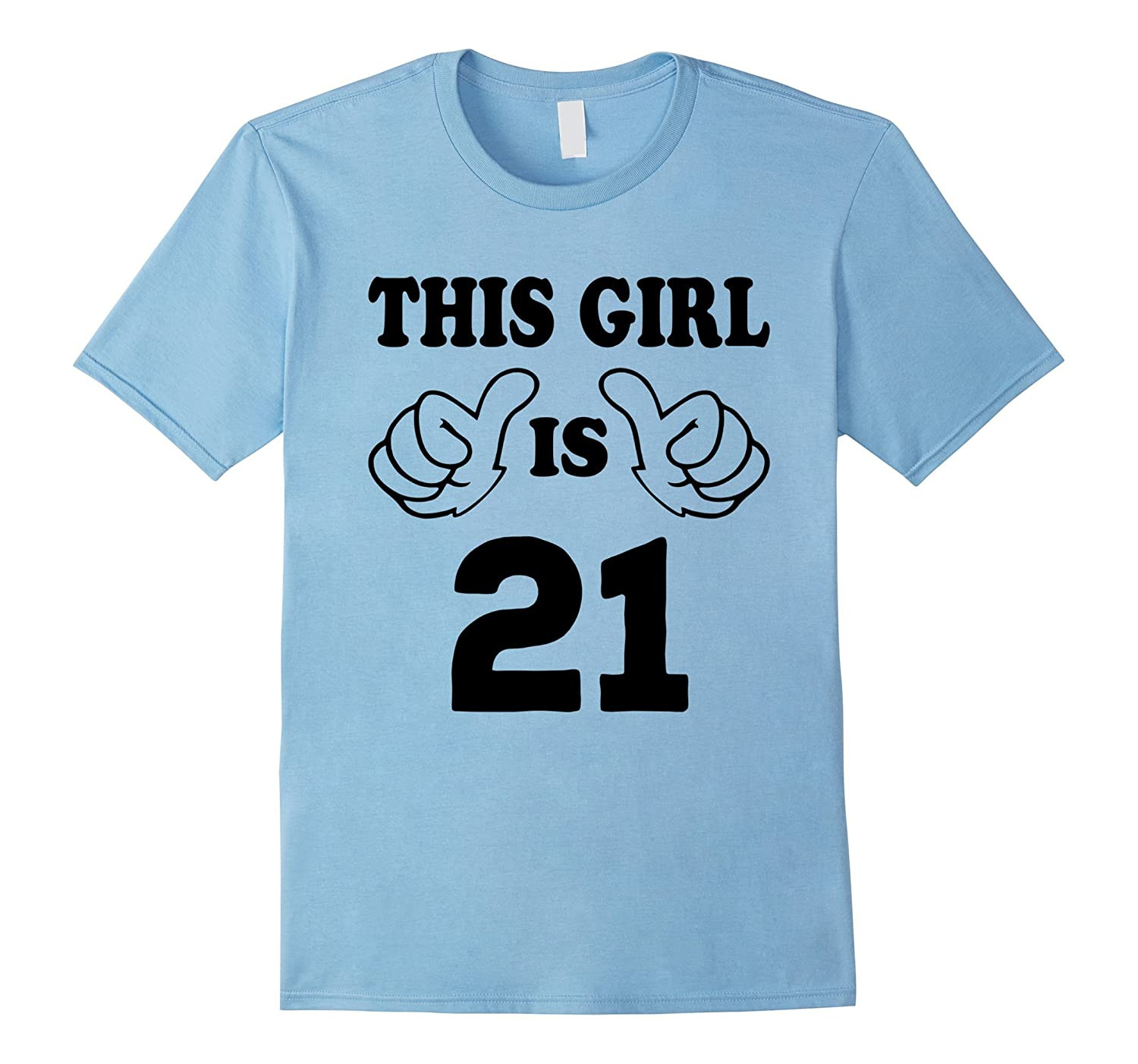 Birthday Gift Ideas For 21 Year Old Female
 This Girl is twenty one 21 Years Old 21st Birthday Gift
