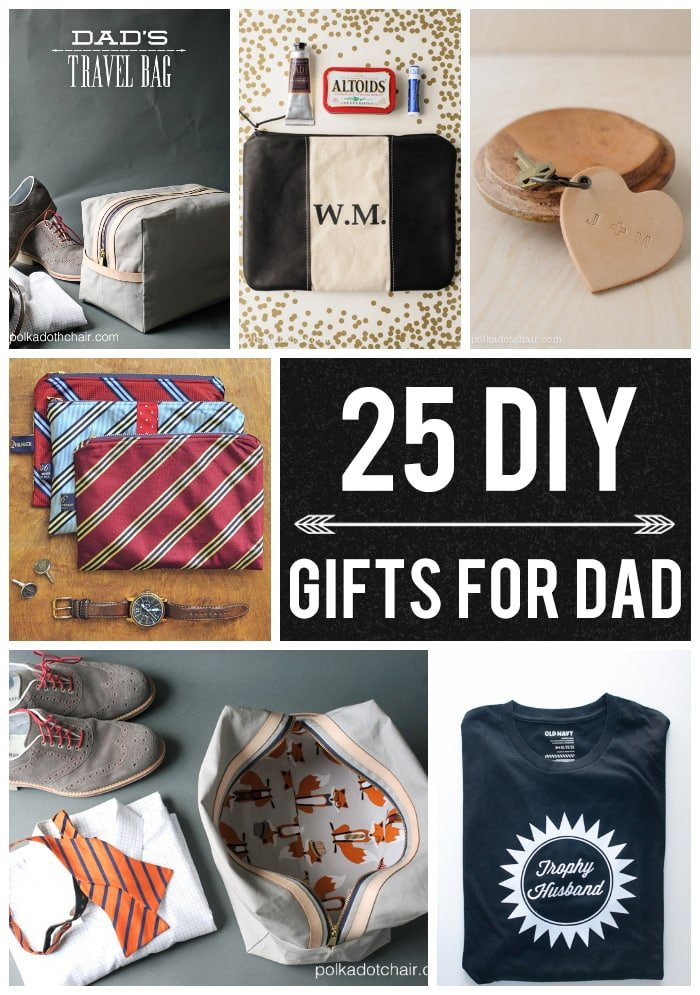 Birthday Gift Ideas For Father
 25 DIY Gifts for Dad on Polka Dot Chair Blog