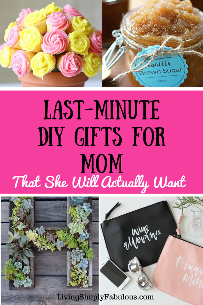 Birthday Gifts For Mom DIY
 9 Great Last Minute DIY Gifts for Mom That Don t Suck