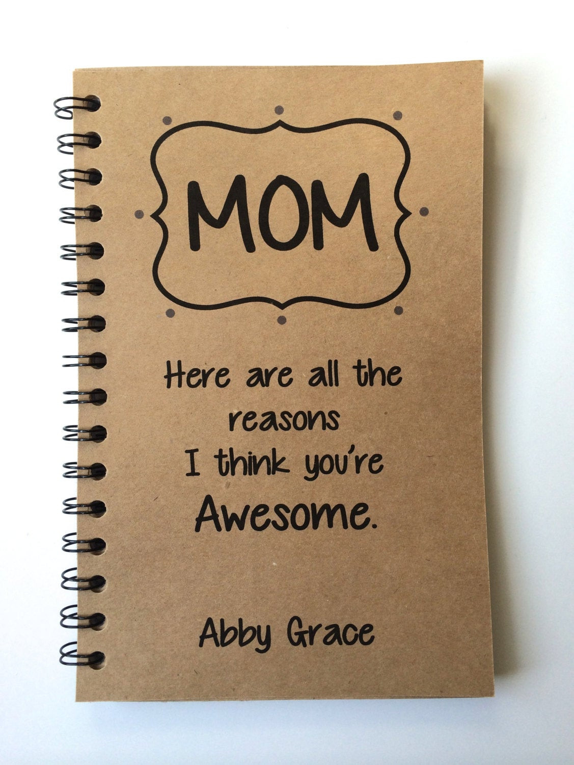 Birthday Gifts Mom
 Birthday Gift to Mom Mothers Day Gift Notebook Gift From