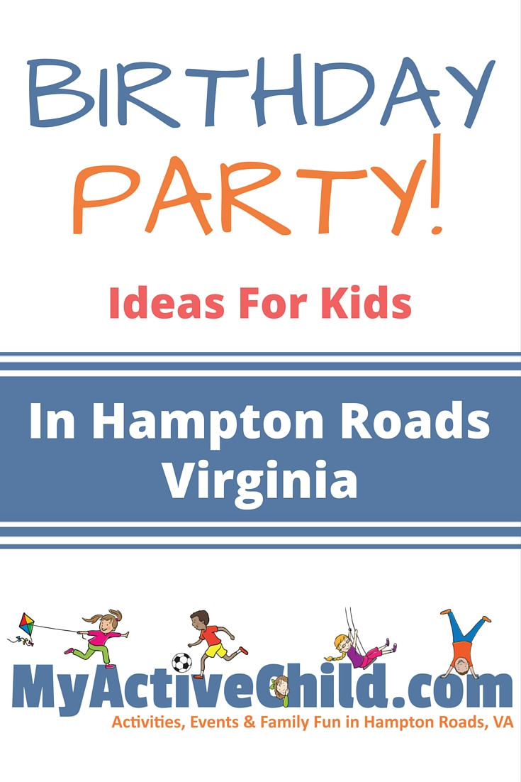 Birthday Party Ideas Virginia Beach
 Birthday Party Ideas For Kids in Hampton Roads VA