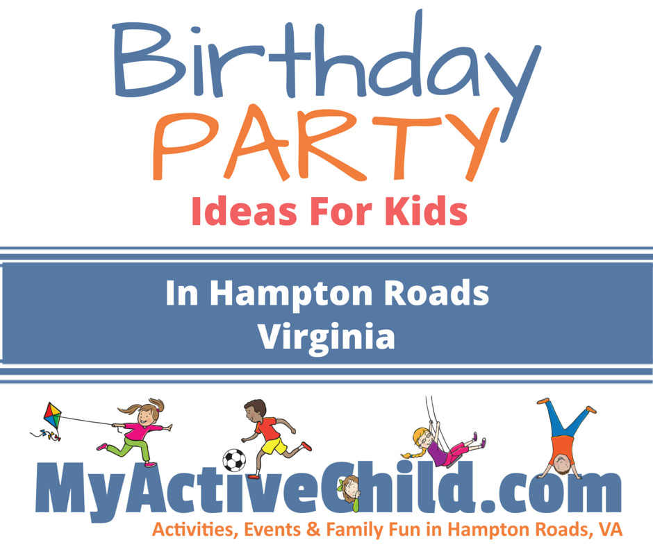 Birthday Party Ideas Virginia Beach
 Birthday Party Ideas For Kids in Hampton Roads VA