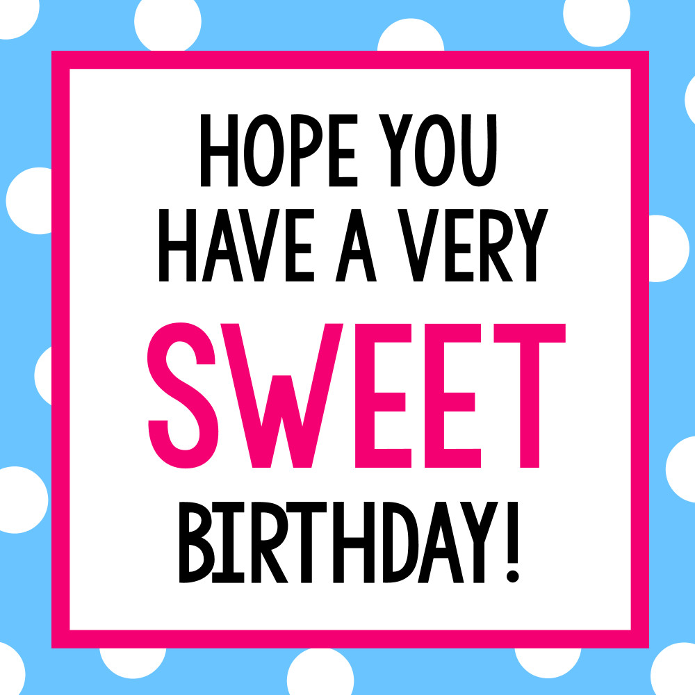 Birthday Party Quotes
 Candy Bar Sayings for Simple Birthday Gifts – Fun Squared