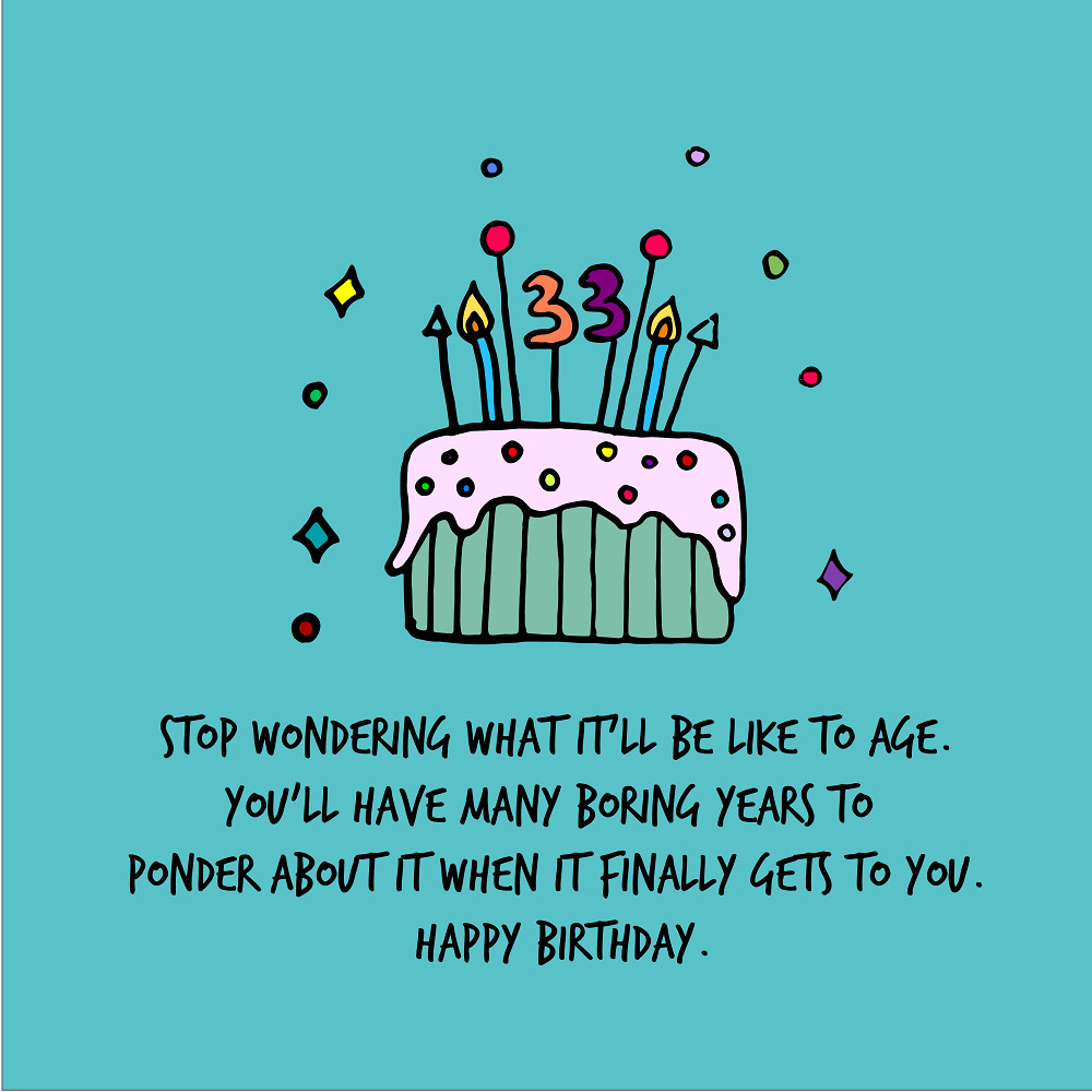 Birthday Party Quotes
 33rd Birthday Quotes
