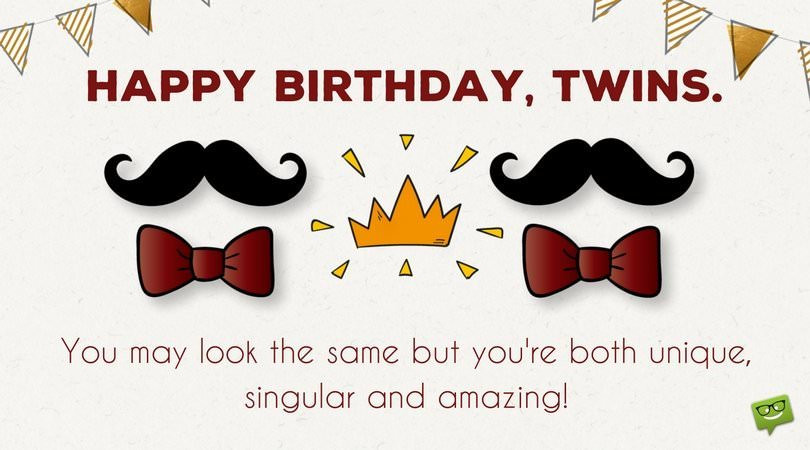 Birthday Quotes For Twins
 Happy Birthday to You and to You