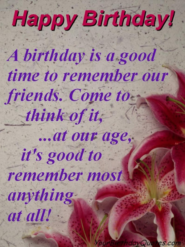 Birthday Quotes To A Friend
 Birthday Quotes For Friends 49 Picture Quotes