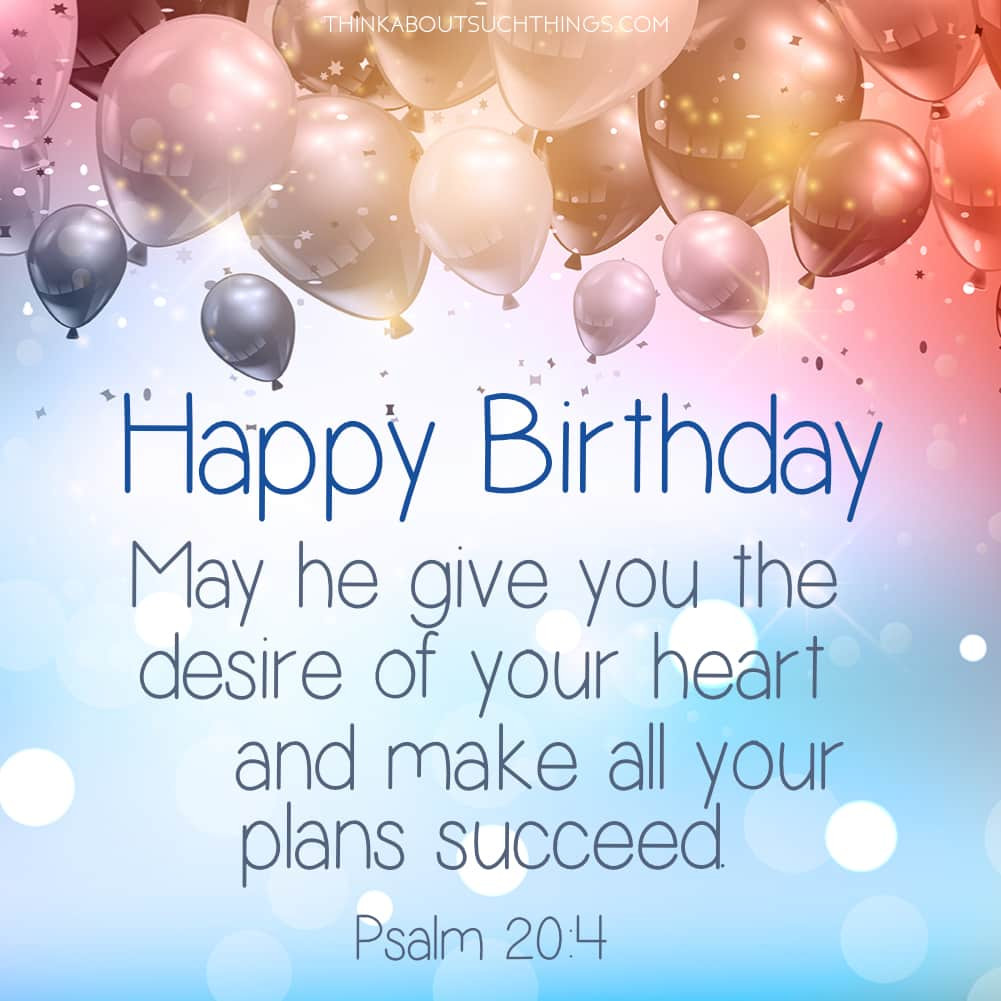 Birthday Wishes Bible Verses
 35 Uplifting Bible Verses For Birthdays [With