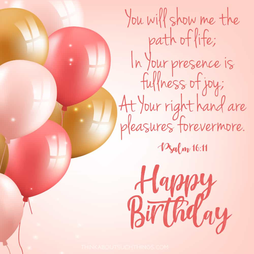 Birthday Wishes Bible Verses
 35 Uplifting Bible Verses For Birthdays [With