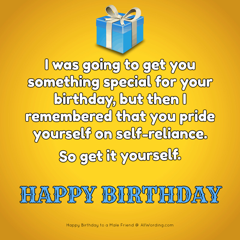 Birthday Wishes For A Guy Friend
 20 Ways to Say Happy Birthday to a Male Friend