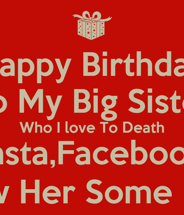 Birthday Wishes For Big Sister
 Big Sister Birthday Quotes QuotesGram