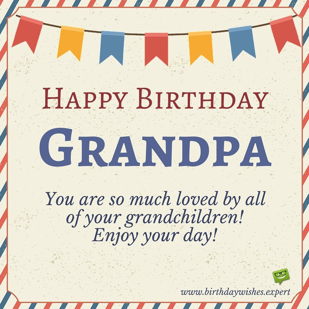 Birthday Wishes For Grandpa
 Happy Birthday Grandpa