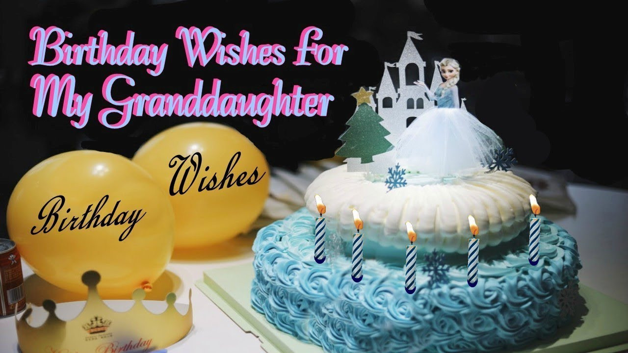 Birthday Wishes For My Granddaughter
 Birthday Wishes For My Granddaughter