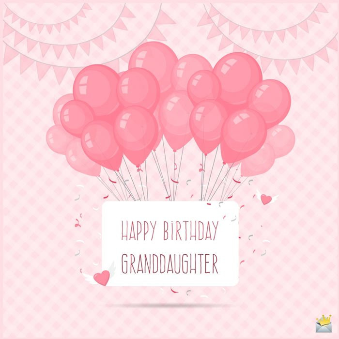 Birthday Wishes For My Granddaughter
 Happy Birthday Granddaughter
