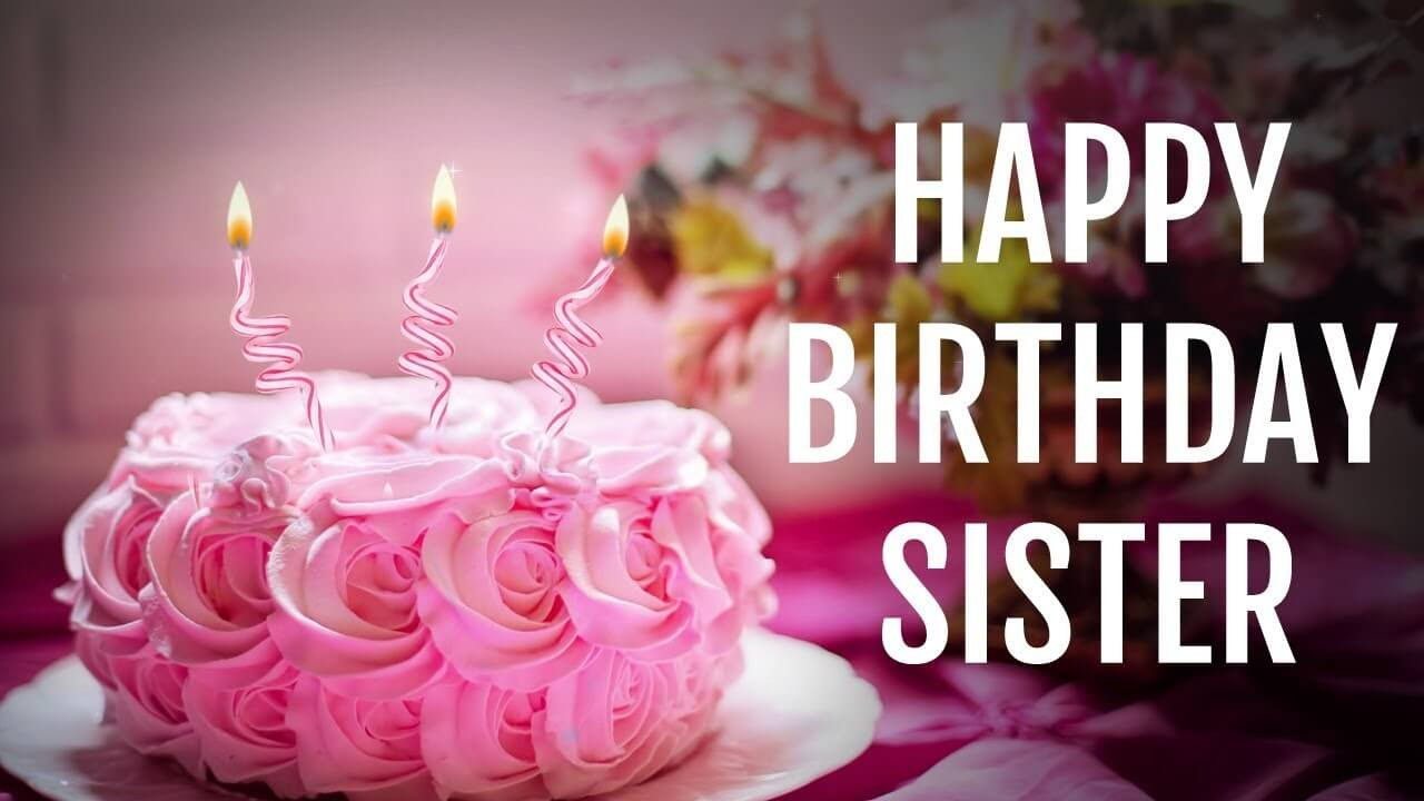 Birthday Wishes For Sister Quotes
 TOP Happy Birthday Wishe Quotes for Sister Tab Bytes India