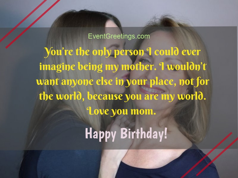 Birthday Wishes From Mom To Daughter
 65 Lovely Birthday Wishes for Mom from Daughter