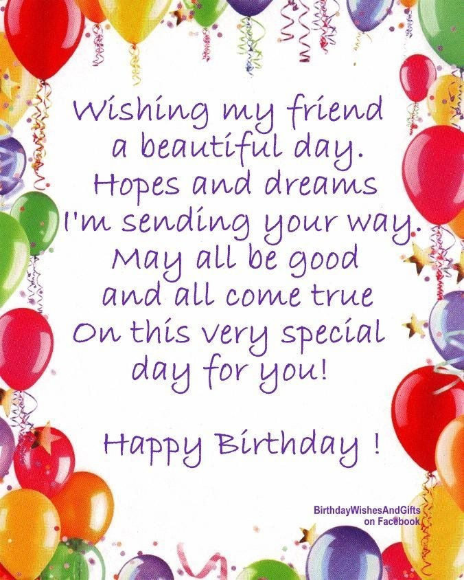 Birthday Wishes To A Good Friend
 Wishing My Friend A Beautiful Birthday s