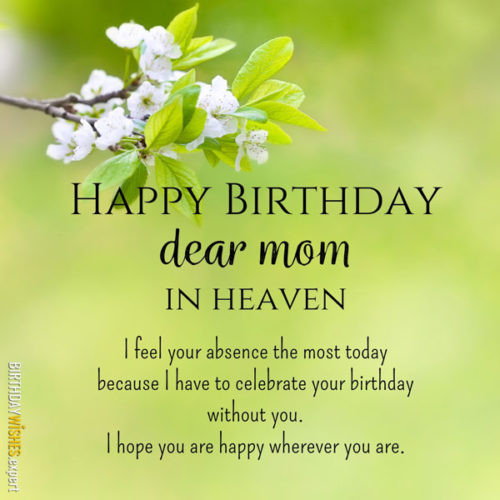 Birthday Wishes To Mom In Heaven
 Happy Birthday Mom in Heaven