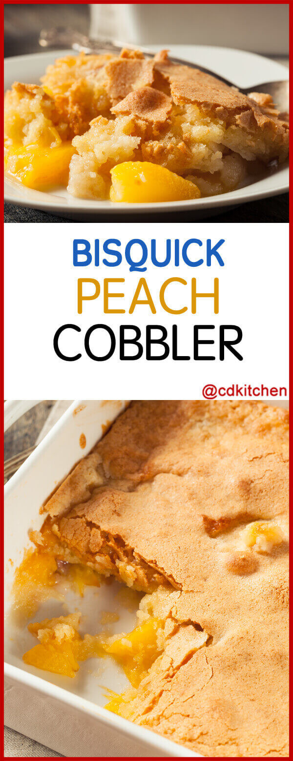 Bisquick Fruit Cobbler
 Bisquick Peach Cobbler Recipe