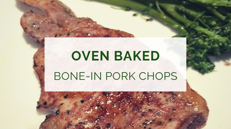 Bone In Pork Chops In Oven
 Oven Baked Bone In Pork Chops Recipe