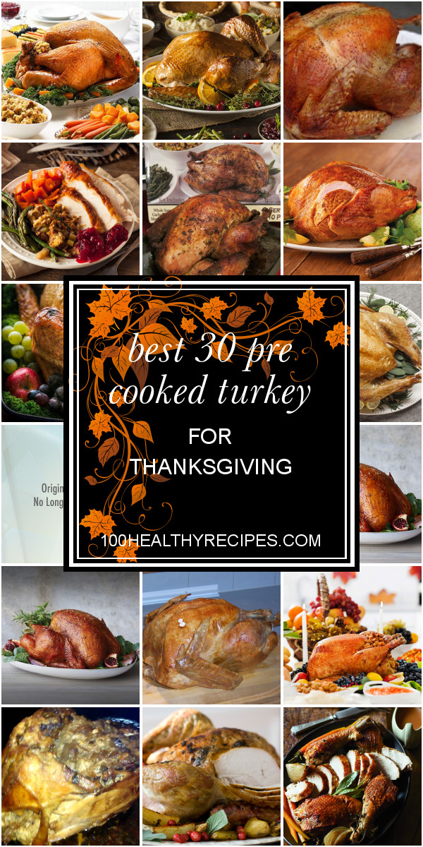 Buy A Cooked Turkey For Thanksgiving
 Best 30 Pre Cooked Turkey for Thanksgiving Best Diet and