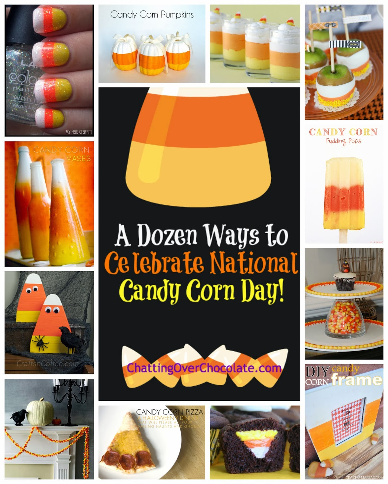Candy Corn Day
 Chatting Over Chocolate A Dozen Ways to Celebrate