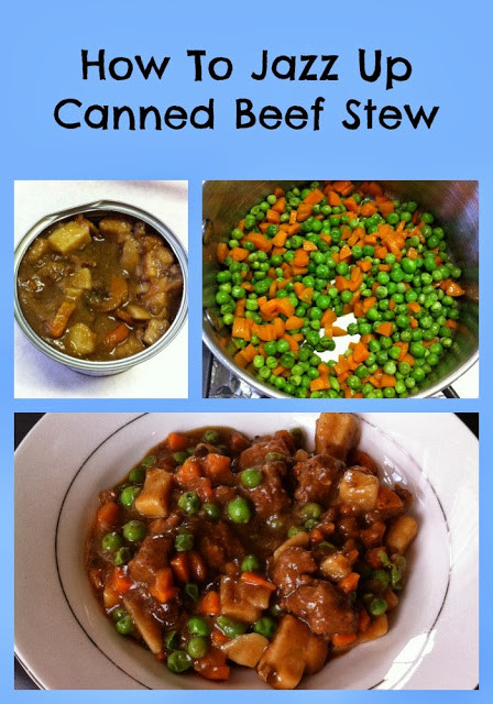 Canned Beef Stew
 You Me and B How To Jazz Up Canned Beef Stew