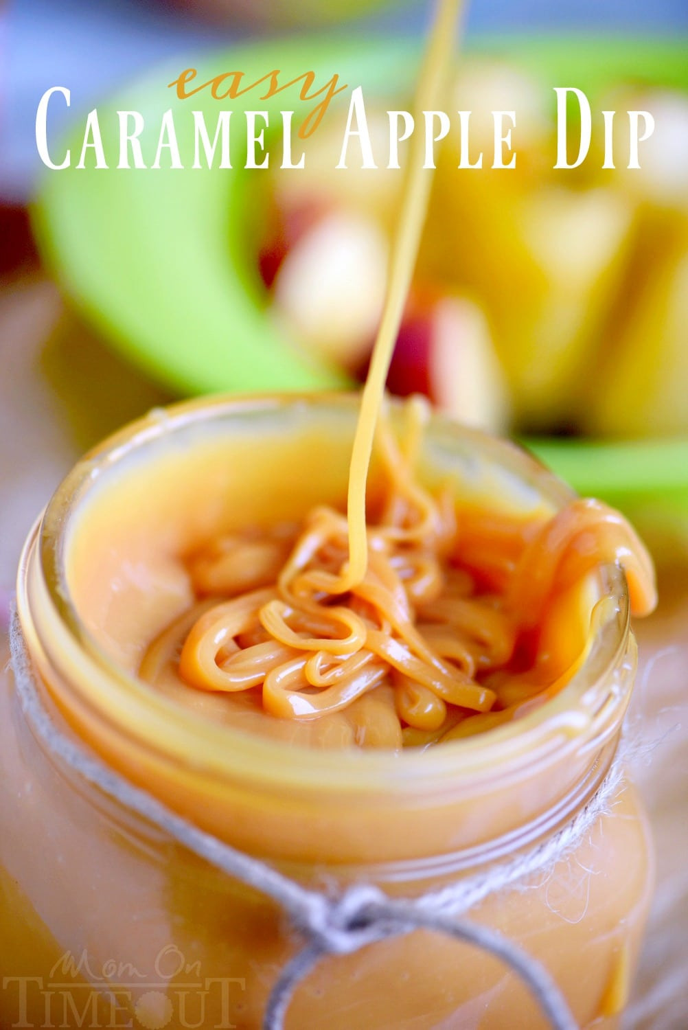 Caramel For Dipping Apples
 Easy Caramel Apple Dip Just 3 Ingre nts Mom Timeout