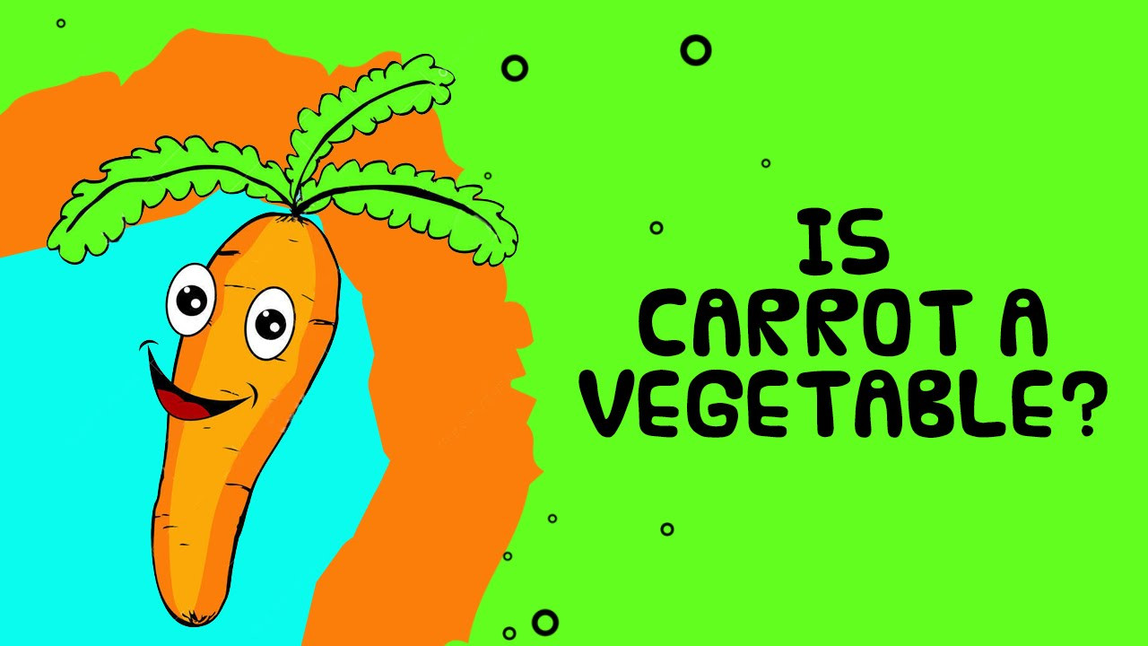 Carrot Fruit Or Vegetable
 Carrot Ve able or Fruit